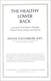 Cover of: The healthy lower back: laying the foundation through proper lifting, sitting, and exercise