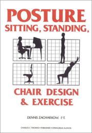 Cover of: Posture: sitting, standing, chair design, and exercise