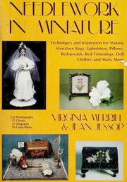 Cover of: Needlework in miniature: techniques and inspiration for making miniature rugs, upholstery, pillows, bedspreads, bed trimmings, doll clothes, and many more
