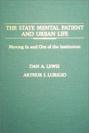 Cover of: The State mental patient and urban life: moving in and out of the institution