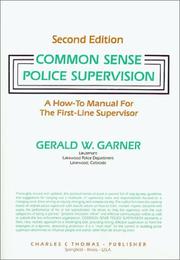 Common Sense Police Supervision by Gerald W. Garner