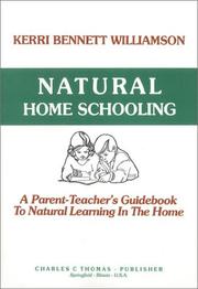 Cover of: Natural home schooling by Kerri Bennett Williamson