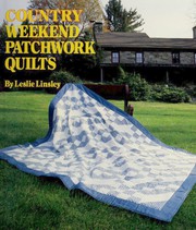 Cover of: Country weekend patchwork quilts: 26 quilts to make with time-saving shortcuts and techniques
