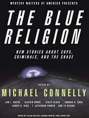Cover of: Mystery Writers of America Presents The Blue Religion: New Stories about Cops, Criminals, and the Chase
