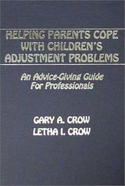 Cover of: Helping Parents Cope With Children's Adjustment Problems: An Advice-Giving Guide for Professionals