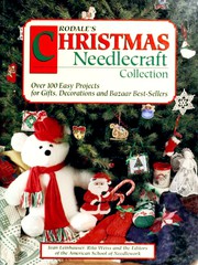 Cover of: Rodale's Christmas needlecraft collection: over 100 easy projects for gifts, decorations, and bazaar best-sellers : cross stitch, plastic canvas, crochet, knitting, sewing