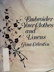 Cover of: Embroider your clothes and linens