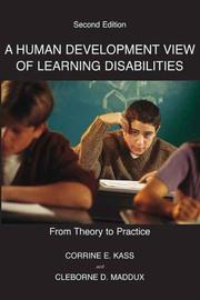 Cover of: A Human Development View Of Learning Disabilities: From Theory To Practice