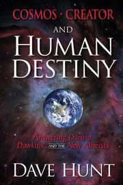 Cover of: Cosmos, Creator, and Human Destiny: Answering Darwin, Dawkins, and the New Atheists