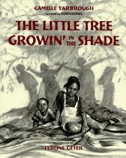 Cover of: Little tree growing in the shade by Camille Yarbrough