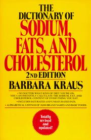 Cover of: The dictionary of sodium, fats, and cholesterol by Barbara Kraus