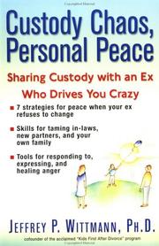 Cover of: Custody Chaos, Personal Peace by Jeffrey P. Wittman
