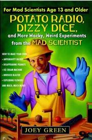 Cover of: Potato Radio, Dizzy Dice, and More Wacky, Weird Experiments from the Mad Scientist