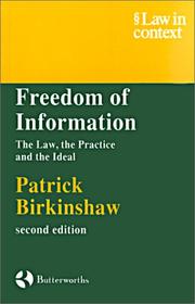 Freedom of information : the law, the practice and the ideal