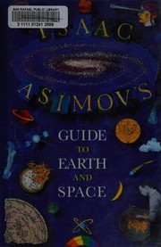 Isaac Asimov's guide to earth and space by Isaac Asimov