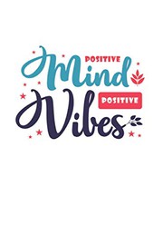 Cover of: Positive mind Positive vibes: 2020 Vision Board Goal Tracker and Organizer