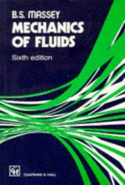 Mechanics of fluids by B. S. Massey, Bernard Stanford Massey, B. Massey