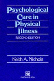 Psychological care in physical illness by Keith A. Nichols
