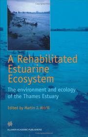 A rehabilitated estuarine ecosystem : the environment and ecology of the Thames estuary