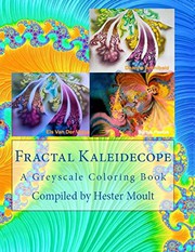 Cover of: Fractal Kaleidecope: A Greyscale Coloring Book