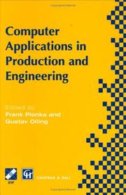 Computer applications in production and engineering : IFIP TC5 International Conference on Computer Applications in Production and Engineering (CAPE '97), 5-7 November 1997, Detroit, Michigan, USA