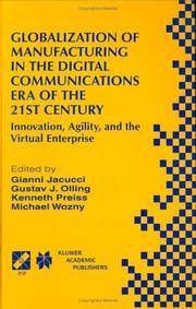 Globalization of manufacturing in the digital communications era of the 21st century : innovation, agility, and the virtual enterprise : proceedings of the tenth international IFIP WG5.2/5.3 Internati