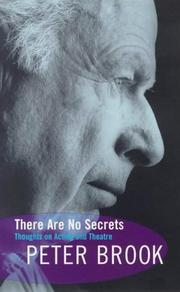 There Are No Secrets by Peter Brook, Brook, Peter