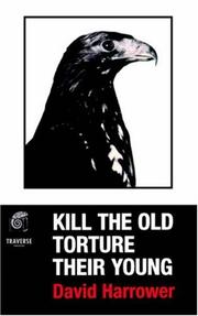 Kill the old, torture their young