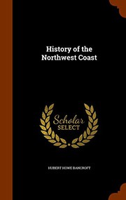 Cover of: History of the Northwest Coast