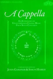 Cover of: A Cappella: An Anthology of Unaccompanied Choral Music From Seven Centuries (Oxford Songbooks)