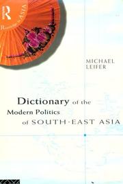 Cover of: Dictionary of the modern politics of South-East Asia by Michael Leifer