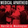 Cover of: Medical Apartheid