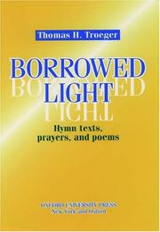 Cover of: Borrowed light: hymn texts, prayers, and poems
