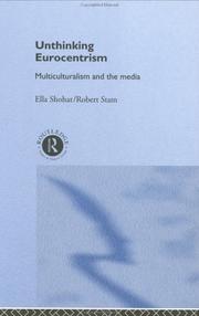 Cover of: Unthinking Eurocentrism: multiculturalism and the media