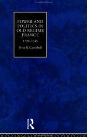 Power and politics in Old Regime France, 1720-1745 by Peter Robert Campbell