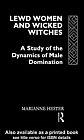 Cover of: Lewd women and wicked witches: a study of the dynamics of male domination