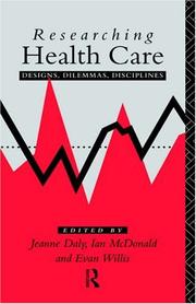 Cover of: Researching health care: designs, dilemmas, disciplines