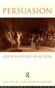 Cover of: Persuasion: Greek rhetoric in action
