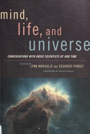 Cover of: Mind, life, and universe: conversations with great scientists of our time