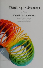 Cover of: Thinking in systems by Donella H. Meadows
