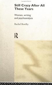 Cover of: Still crazy after all these years: women, writing, and psychoanalysis