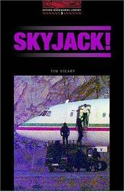 Cover of: The Oxford Bookworms Library: Stage 3: 1,000 Headwords Skyjack! (Oxford Bookworms Library)