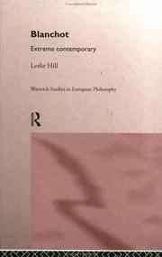 Blanchot, extreme contemporary by Hill, Leslie