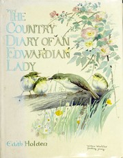 Cover of: Country Diary of an Edwardian Lady: a facsimile reproduction of a naturalist's diary