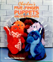 Cover of: Charlou's five-finger puppets and stuffed toys