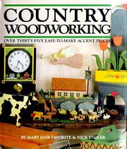 Cover of: Country woodworking: over thirty-five easy-to-make accent pieces