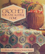 Cover of: Crochet for a beautiful home.