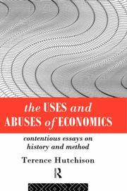 The uses and abuses of economics : contentious essays on history and method