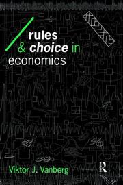 Cover of: Rules and choice in economics by Viktor Vanberg
