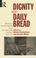 Cover of: Dignity and daily bread